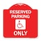 Signmission Reserved Parking W/ Handicapped, Red & White Aluminum Architectural Sign, 18" x 18", RW-1818-23062 A-DES-RW-1818-23062 - alternate 1